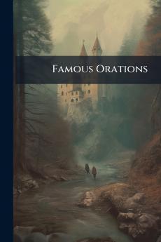 Famous Orations