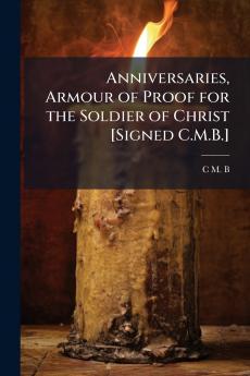 Anniversaries Armour of Proof for the Soldier of Christ [Signed C.M.B.]