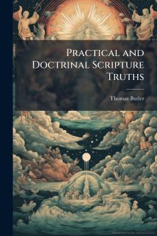 Practical and Doctrinal Scripture Truths