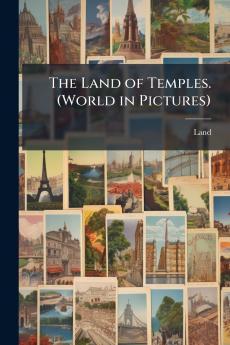 The Land of Temples. (World in Pictures)