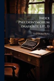 Index Pseudonymorum (Maskirte Lit. 1)