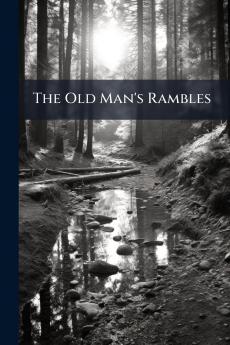 The Old Man's Rambles