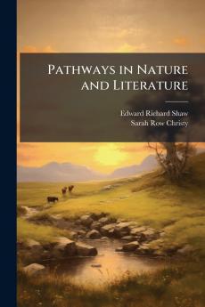 Pathways in Nature and Literature