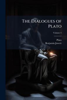 The Dialogues of Plato