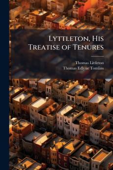 Lyttleton His Treatise of Tenures