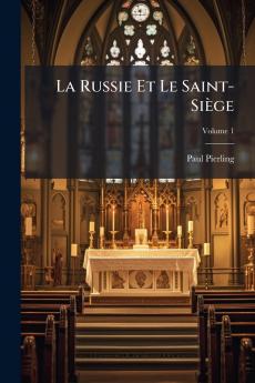 La Russie Et Le Saint-Siège