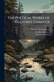 The Poetical Works of Geoffrey Chaucer