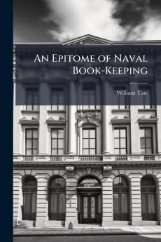 An Epitome of Naval Book-Keeping