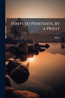 Hints to Penitents by a Priest