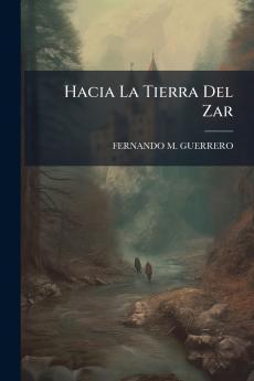 Hacia La Tierra Del Zar