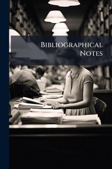 Bibliographical Notes