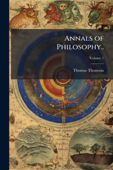 Annals of Philosophy..; Volume 1