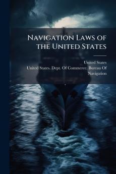 Navigation Laws of the United States