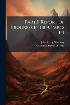 Part I. Report of Progress in 1869 Parts 1-3