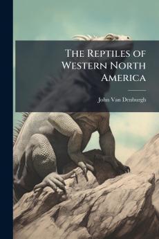 The Reptiles of Western North America