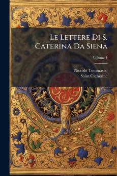 Le Lettere Di S. Caterina Da Siena