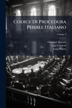 Codice Di Procedura Penale Italiano; Volume 3