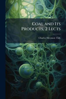 Coal and Its Products 2 Lects