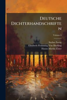 Deutsche Dichterhandschriften; Volume 6