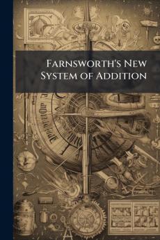 Farnsworth's New System of Addition