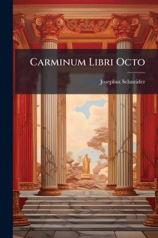 Carminum Libri Octo