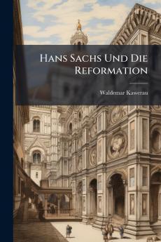Hans Sachs Und Die Reformation