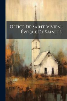 Office De Saint-Vivien Évêque De Saintes