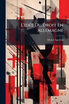 L'idée Du Droit En Allemagne