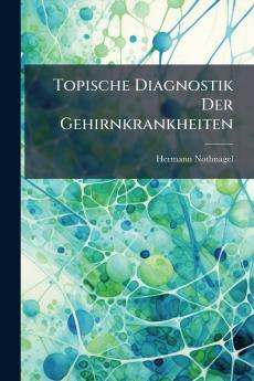 Topische Diagnostik Der Gehirnkrankheiten