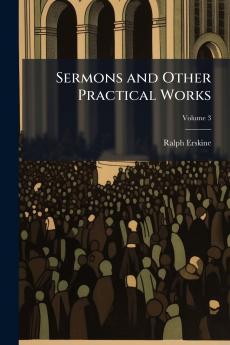 Sermons and Other Practical Works