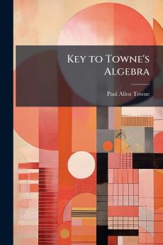 Key to Towne's Algebra