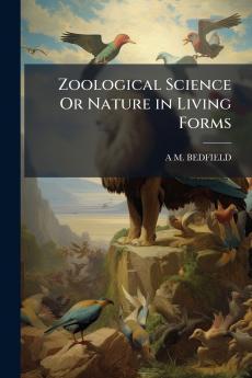 Zoological Science Or Nature in Living Forms