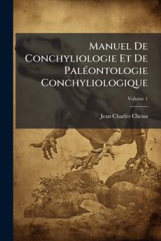Manuel De Conchyliologie Et De Paléontologie Conchyliologique; Volume 1