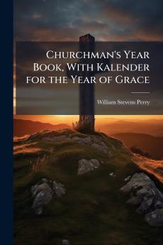 Churchman's Year Book With Kalender for the Year of Grace