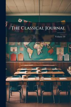 The Classical Journal; Volume 10