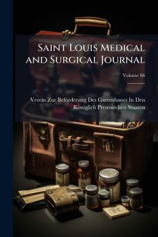Saint Louis Medical and Surgical Journal; Volume 66
