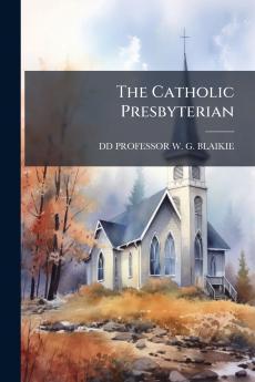 The Catholic Presbyterian