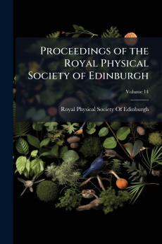 Proceedings of the Royal Physical Society of Edinburgh; Volume 14