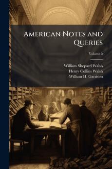 American Notes and Queries; Volume 5