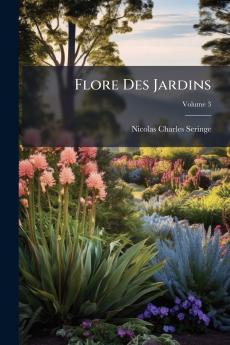 Flore Des Jardins; Volume 3