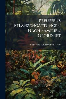 Preussens Pflanzengattungen Nach Familien Geordnet