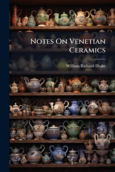 Notes On Venetian Ceramics