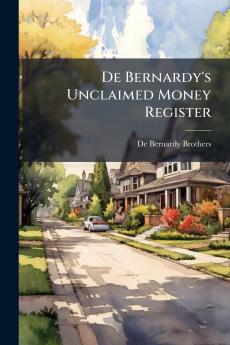 De Bernardy's Unclaimed Money Register