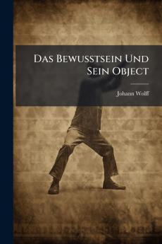 Das Bewusstsein Und Sein Object