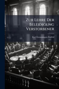 Zur Lehre Der Beleidigung Verstorbener