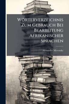 Wörterverzeichnis Zum Gebrauch Bei Bearbeitung Afrikanischer Sprachen