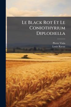 Le Black Rot Et Le Coniothyrium Diplodiella