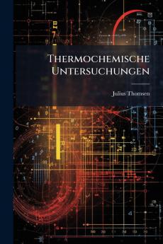 Thermochemische Untersuchungen