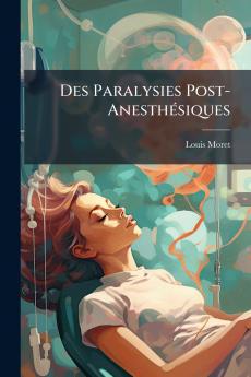 Des Paralysies Post-Anesthésiques
