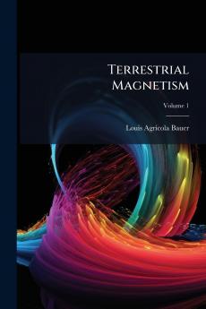 Terrestrial Magnetism; Volume 1